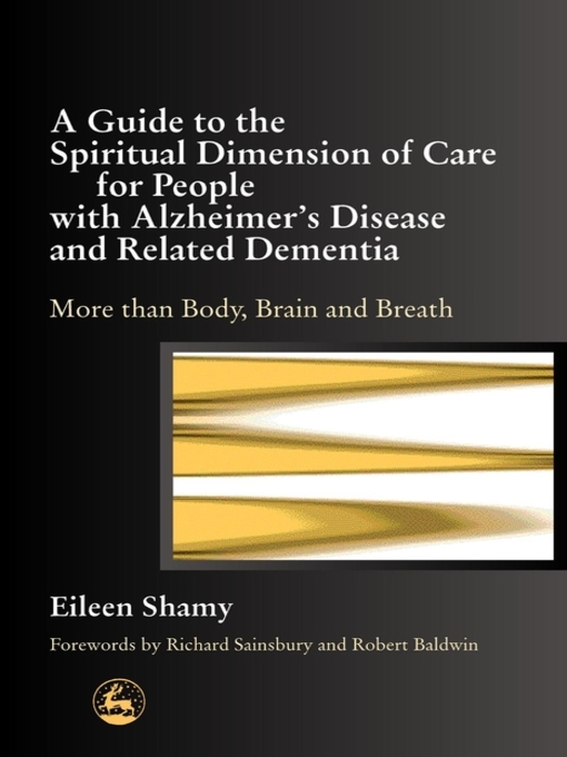 Title details for A Guide to the Spiritual Dimension of Care for People with Alzheimer's Disease and Related Dementia by Albert Jewell - Wait list